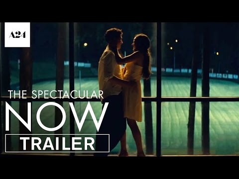 The Spectacular Now | Official Trailer HD | A24