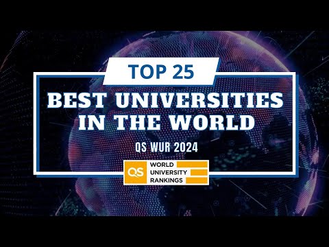 Top 25 Best Universities in the World | QS World University Rankings 2024