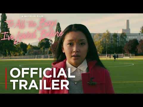 To All The Boys I&#039;ve Loved Before | Official Trailer | Netflix