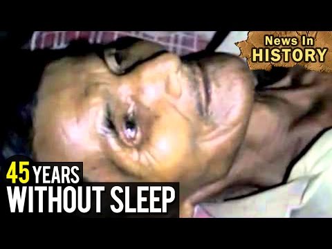 This Man Hasn&#039;t Slept In 45 Years - News In History