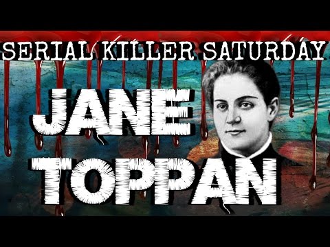 Serial Killer Saturdays - Jane Toppan