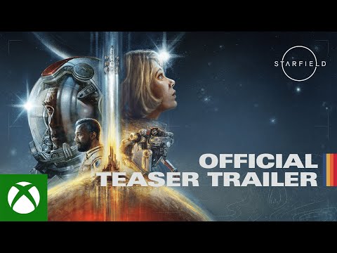 Starfield: Official Teaser Trailer