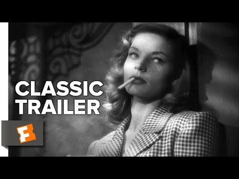 To Have and Have Not Official Trailer #1 - Humphrey Bogart, Lauren Bacall Movie (1944) HD