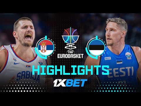 Serbia 🇷🇸 vs Estonia 🇪🇪 | 1XBET Highlights | FIBA EuroBasket 2025