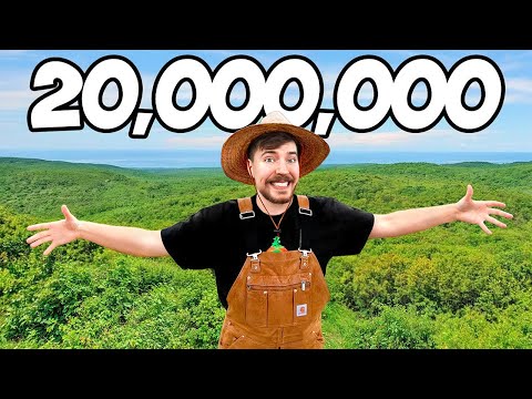 Planting 20,000,000 Trees, My Biggest Project Ever!