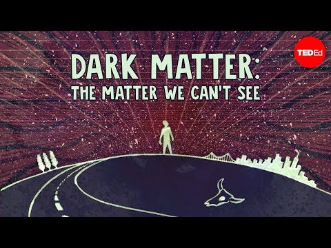 Dark matter: The matter we can&#039;t see - James Gillies