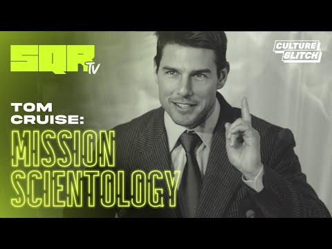 Tom Cruise: Mission Scientology | Culture Glitch