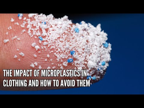 The Impact of Microplastics in Clothing and How to Avoid Them