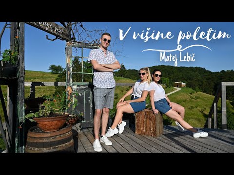 Matej Lebič - V višine poletim (Official video)