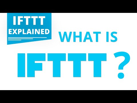 IFTTT Explained | What is IFTTT &amp; How It Works?