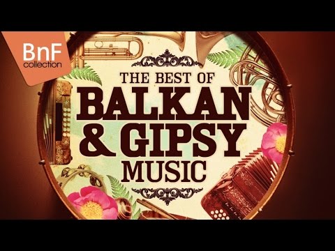 The Best of Balkan &amp; Gipsy Music