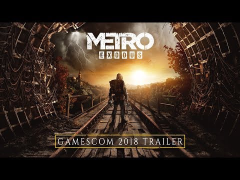 Metro Exodus - gamescom 2018 Trailer [UK]