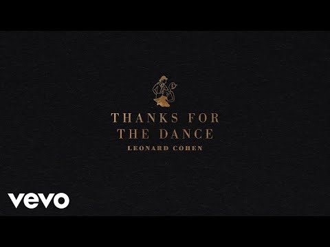 Leonard Cohen - Thanks for the Dance (Official Audio)