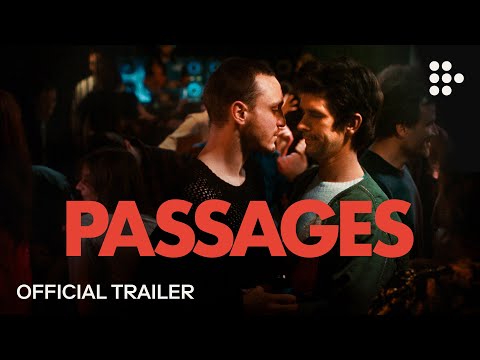 PASSAGES | Official Trailer | Now Streaming