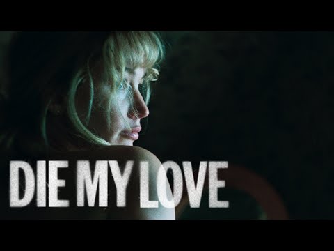 Die My Love - Official Trailer