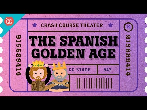 The Spanish Golden Age: Crash Course Theater #19