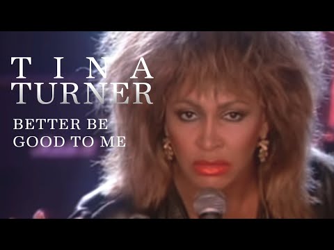 Tina Turner - Better Be Good To Me (Official Music Video)