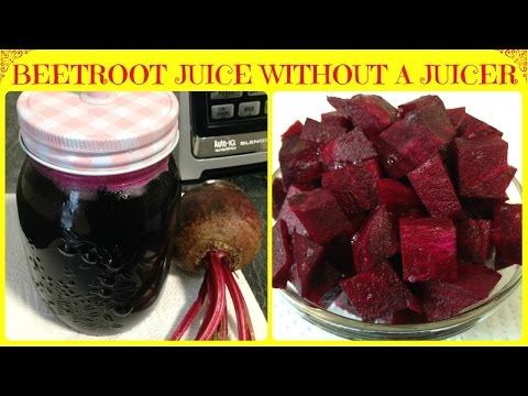 How To Make Beetroot Juice Without A Juicer | Super Healthy Beet Juice