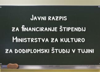 Štipendije Ministrstva za kulturo za dodiplomski študij v tujini Javni razpis za financiranje štipendij Ministrstva za kulturo za dodiplomski študij v tujini