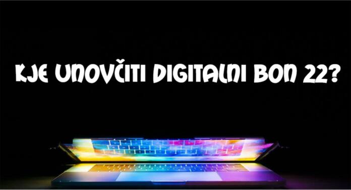 Kje unovčiti digitalni bon 22?