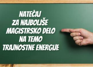 Natečaj za najboljše magistrsko delo na temo trajnostne energije Natečaj za najboljše magistrsko delo na temo trajnostne energije
