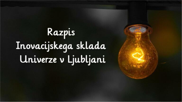 Razpis za inovacijski sklad Univerze v Ljubljani