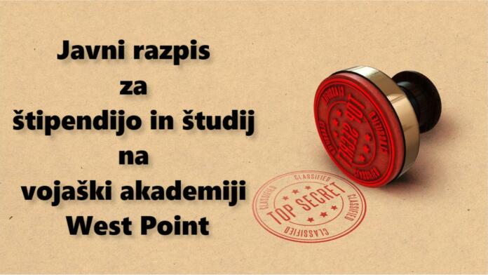 Javni razpis za štipendijo in študij na vojaški akademiji West Point