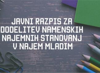 Odprt je razpis stanovanj za mlade! Javni razpis za dodelitev namenskih najemnih stanovanj v najem mladim