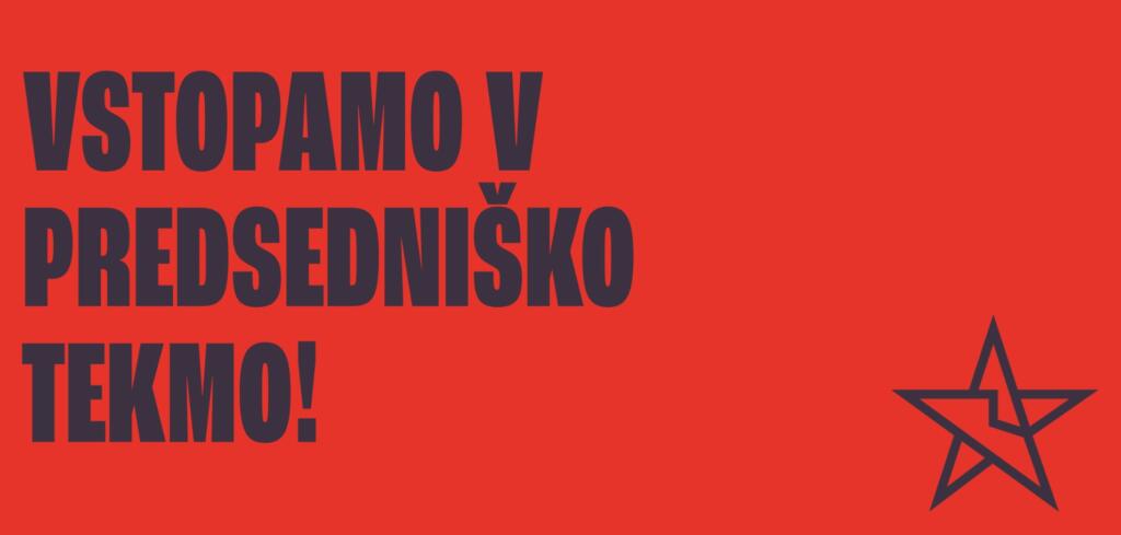 Levica vstopa v predsedniško tekmo