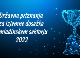 Podeljena državna priznanja za izjemne dosežke v mladinskem sektorju Državna priznanja za izjemne dosežke v mladinskem sektorju 2022