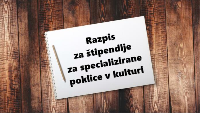 Razpis za štipendije za specializirane poklice v kulturi