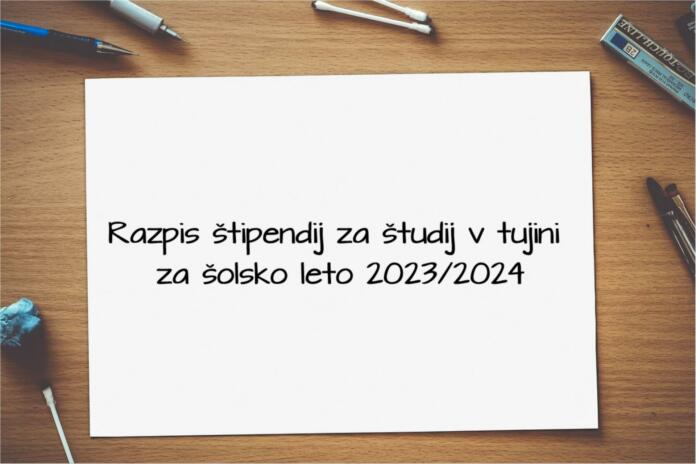 Razpis štipendij za študij v tujini za šolsko leto 2023-2024