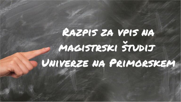 Razpis za vpis na magistrski študij Univerze na Primorskem