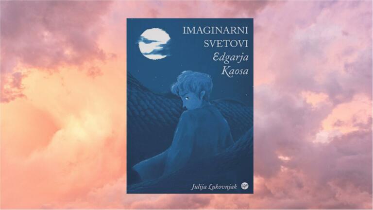 Imaginarni svetovi Edgarja Kaosa: Iskrene misli o knjigi Julije Lukovnjak