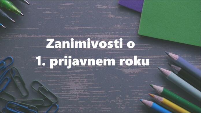 Zanimivosti o prvem prijavnem roku