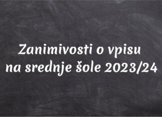Zanimivosti o vpisu v srednjo šolo za leto 2023/24 Zanimivosti o vpisu na srednje šole 2023-24