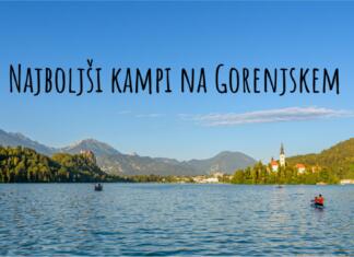 Najboljši kampi na Gorenjskem Najboljši kampi na Gorenjskem