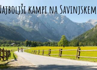Najboljši kampi na Savinjskem Najboljši kampi na Savinjskem