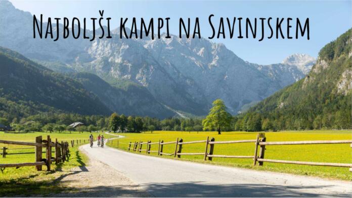 Najboljši kampi na Savinjskem