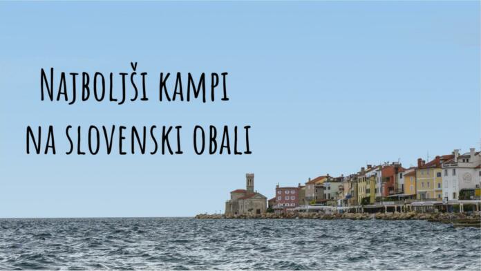 Najboljši kampi na slovenski obali