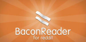 BaconReader je le ena izmed aplikacij, ki je lajšala dostop do Reddita.