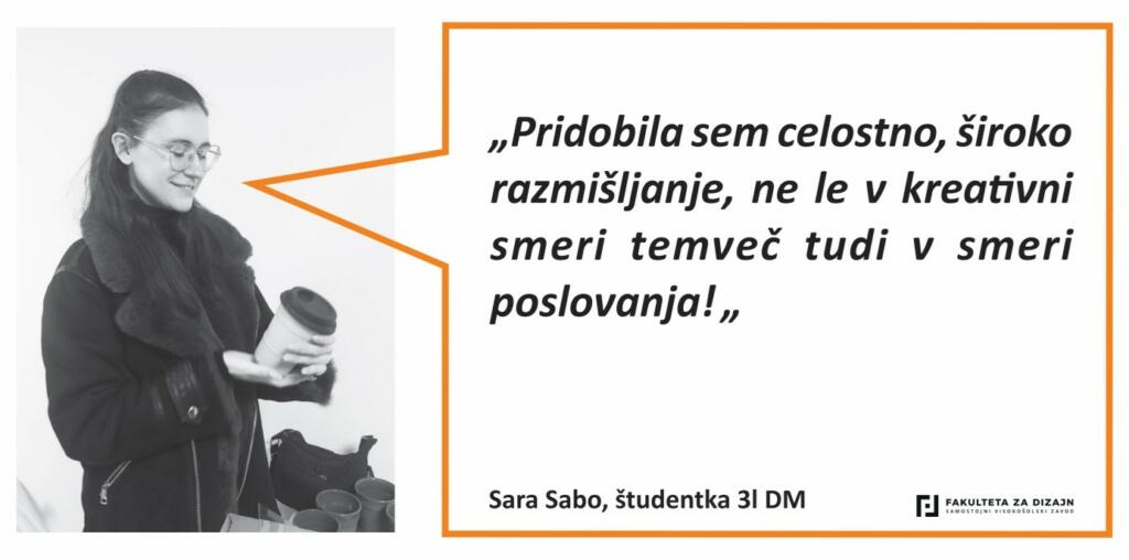 Pridobila sem celostno, široko razmišljanje, ne le v kreativni smeri temveč tudi v smeri poslovanja!