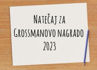 Prijavi se na natečaj za Grossmanovo nagrado 2023! Natečaj za Grossmanovo nagrado 2023