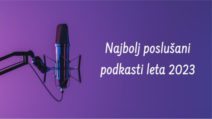 Najbolj poslušani podkasti leta 2023