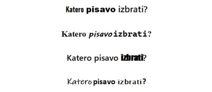 Katero pisavo izbrati?