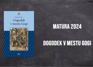 Matura 2024: Dogodek v mestu Gogi Matura 2024, Dogodek v mestu Gogi, Slavko Grum