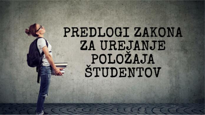 Predlogi zakona za urejanje položaja študentov