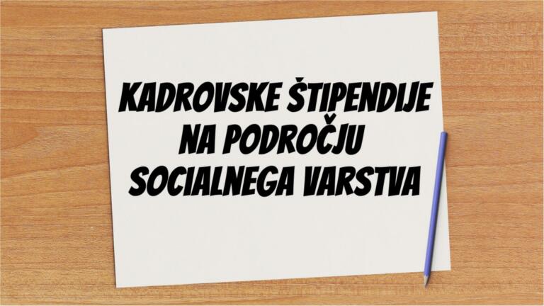 Kadrovske štipendije za socialne delavce so razpisane!