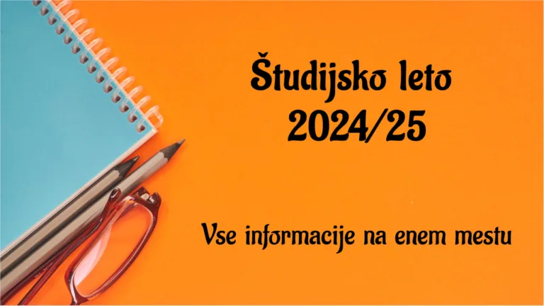 Študijsko leto 2024/2025: Vse, kar moraš vedeti