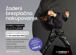 Z nagradno igro v Supernovi Ljubljana Rudnik do brezplačnega nakupovanja! supernova NI